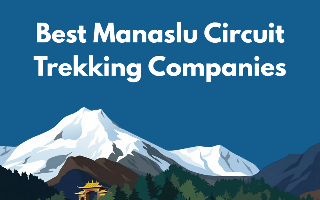 Best Manaslu Circuit Trek Operators (Complete Guide 2026)